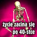 Szkieletorki, czaszki - ŻYCIE ZACZYNA SIĘ PO 40.gif